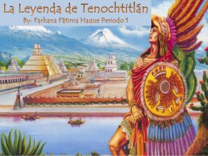 leyenda aztecas